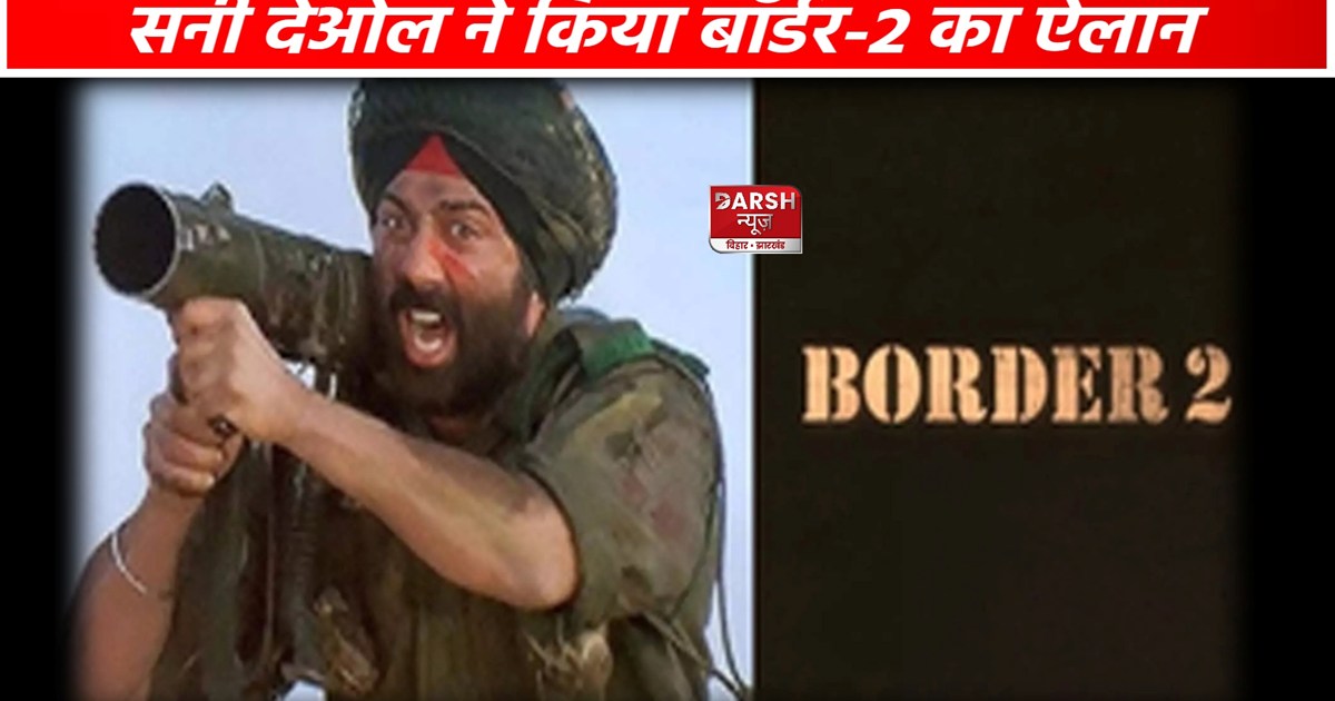 Sunny Deol Next film Border 2