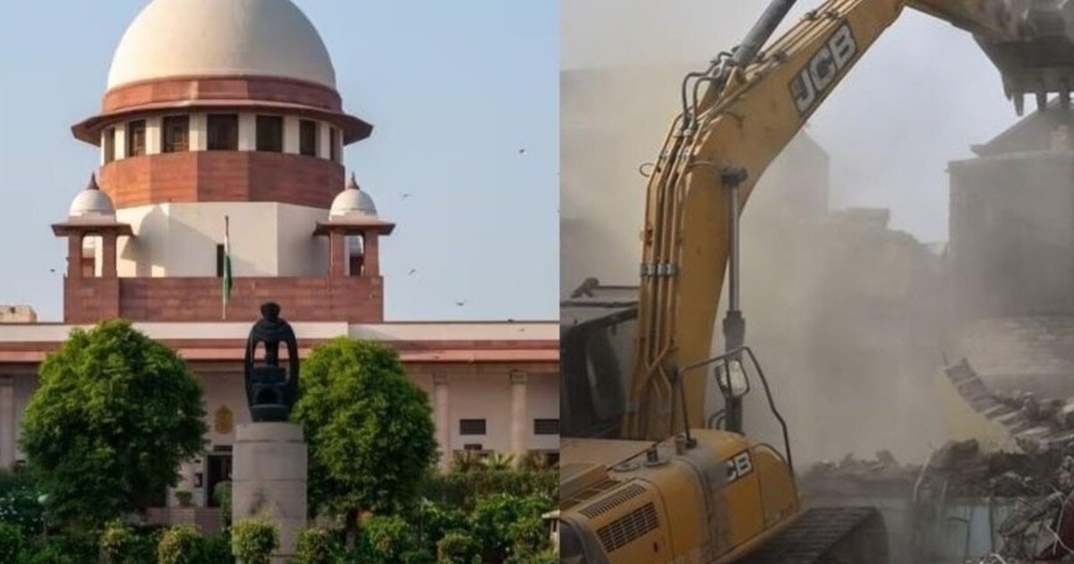 Supreme Court runs bulldozer on Bulldozer Justice, issues ne